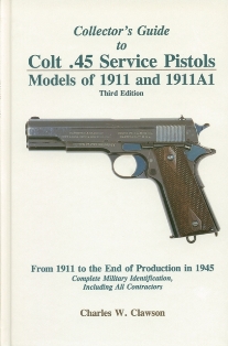 Clawson 3rd Edition Collector's Guide to Colt .45 Service Pistols